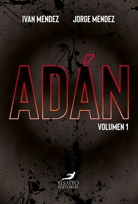 Portada de la novela de Jorge e Ivan Méndez, Adán. Volumen 1